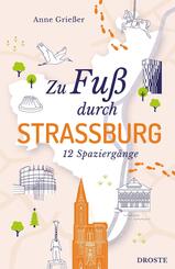 Zu Fu&szlig; durch Stra&szlig;burg