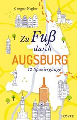 Zu Fu&szlig; durch Augsburg