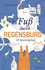 Zu Fu&szlig; durch Regensburg