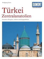DUMONT Kunst-Reisef&uuml;hrer T&uuml;rkei, Zentralanatolien