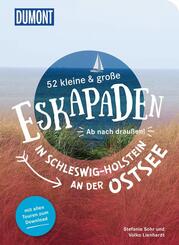 52 kleine & gro&szlig;e Eskapaden in Schleswig-Holstein an der Ostsee