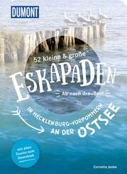 52 kleine & gro&szlig;e Eskapaden in Mecklenburg-Vorpommern an der Ostsee
