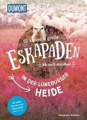 52 kleine & gro&szlig;e Eskapaden in der L&uuml;neburger Heide