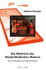 Die Wahrheit der Niederl&auml;ndischen Malerei