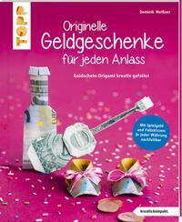 Originelle Geldgeschenke f&uuml;r jeden Anlass (kreativ.kompakt.)