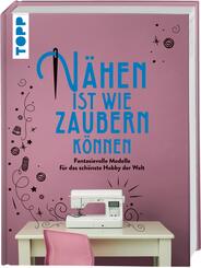 N&auml;hen ist wie zaubern k&ouml;nnen