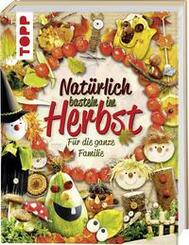 Nat&uuml;rlich basteln im Herbst