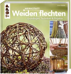 Werkstatt Weiden flechten