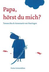 Papa, h&ouml;rst du mich?