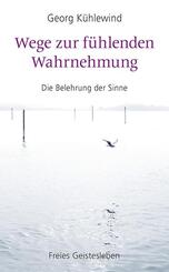 Wege zur f&uuml;hlenden Wahrnehmung