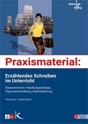 Praxismaterial: Erz&auml;hlendes Schreiben im Unterricht