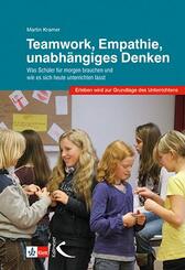Teamwork, Empathie, unabh&auml;ngiges Denken