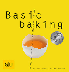 Basic baking - Alles, was man braucht, um einfach gut zu backen