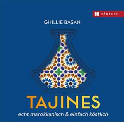 Tajines - echt marokkanisch & einfach k&ouml;stlich
