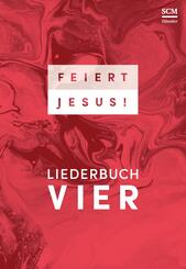 Feiert Jesus!, Liederbuch 4 - Ringbuch.Bd.4