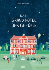 Das Grand Hotel der Gef&uuml;hle. Wenn Liebe, Wut und Dankbarkeit bei uns einziehen: Gef&uuml;hle beschreiben und benennen.