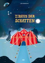 Zirkus der Schatten - Ein magisches Bilderbuch &uuml;ber Gef&uuml;hle, Angst und Mut f&uuml;r Kinder ab 4 Jahren