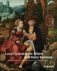Lucas Cranach der &Auml;ltere und Hans Kemmer