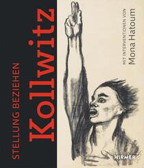 Stellung beziehen: K&auml;the Kollwitz