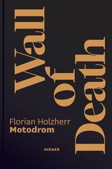 Wall of Death - Motodrom. Die &auml;lteste reisende Steilwand der Welt. Seit 1928