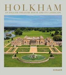 Holkham - An English Treasure House and Its Landscape