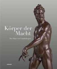 K&ouml;rper der Macht - Der Mars von Giambologna