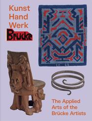 Kunst Hand Werk Br&uuml;cke - Applied Arts of the Br&uuml;cke Artists