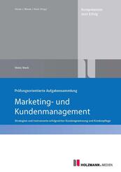Pr&uuml;fungsorientierte Aufgabensammlung "Marketing und Kundenmanagement"