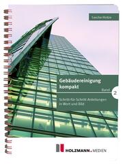 Geb&auml;udereinigung kompakt - Band 2