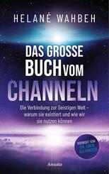 Das gro&szlig;e Buch vom Channeln