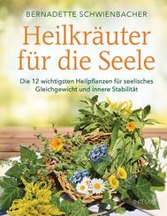 Heilkr&auml;uter f&uuml;r die Seele