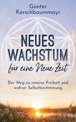 Neues Wachstum f&uuml;r eine Neue Zeit