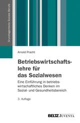 Betriebswirtschaftslehre f&uuml;r das Sozialwesen