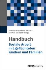 Handbuch Soziale Arbeit mit gefl&uuml;chteten Kindern und Familien
