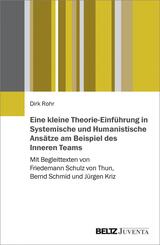 Eine kleine Theorie-Einf&uuml;hrung in Systemische und Humanistische Ans&auml;tze am Beispiel des Inneren Teams