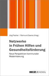 Netzwerke in Fr&uuml;hen Hilfen und Gesundheitsf&ouml;rderung
