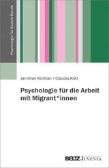 Psychologie f&uuml;r die Arbeit mit Migrant*innen
