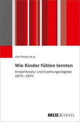 Wie Kinder f&uuml;hlen lernten