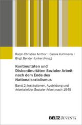 Kontinuit&auml;ten und Diskontinuit&auml;ten Sozialer Arbeit nach dem Ende des Nationalsozialismus