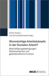 Ohnm&auml;chtige Arbeitsk&auml;mpfe in der Sozialen Arbeit?