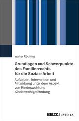 Grundlagen und Schwerpunkte des Familienrechts f&uuml;r die Soziale Arbeit