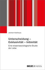 Unterscheidung - Exklusivit&auml;t - Intimit&auml;t