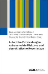 Autorit&auml;re Entwicklungen, extrem rechte Diskurse und demokratische Resonanzen