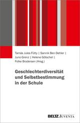 Geschlechterdiversit&auml;t und Selbstbestimmung in der Schule