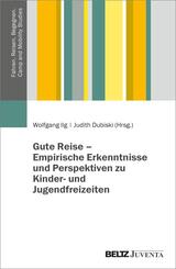 Gute Reise - Empirische Erkenntnisse und Perspektiven zu Kinder- und Jugendfreizeiten