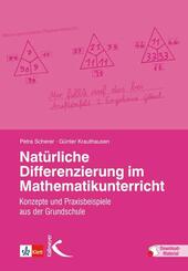 Nat&uuml;rliche Differenzierung im Mathematikunterricht, m. 55 Beilage