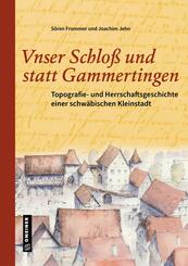 Unser Schlo&szlig; und statt Gammertingen