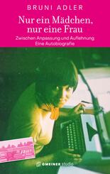 Nur ein M&auml;dchen, nur eine Frau - Zwischen Anpassung und Auflehnung