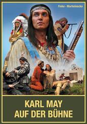 Karl May auf der B&uuml;hne - Band II