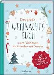 Das gro&szlig;e Weihnachtsbuch zum Vorlesen f&uuml;r Menschen mit Demenz